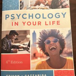 Psychology in Your Life by Michael Gazzaniga and Sarah Grison 4th Edition