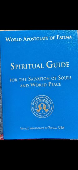 Spiritual Guide for the Salvation of Souls and World Peace Apostolate of Fatima