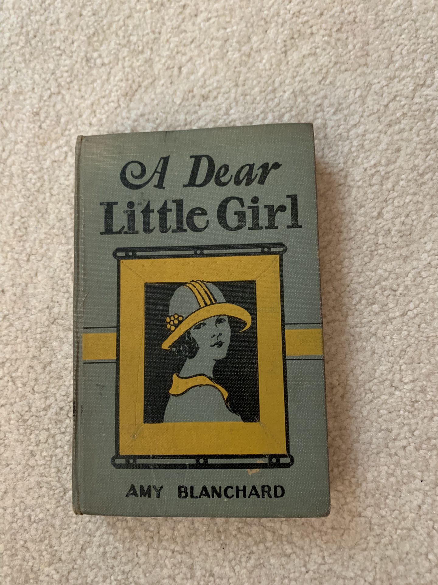 Vintage A DEAR LITTLE GIRL Book by Amy Blanchard from the 1920’s