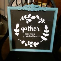 Gather Here With Grateful Hearts Sign