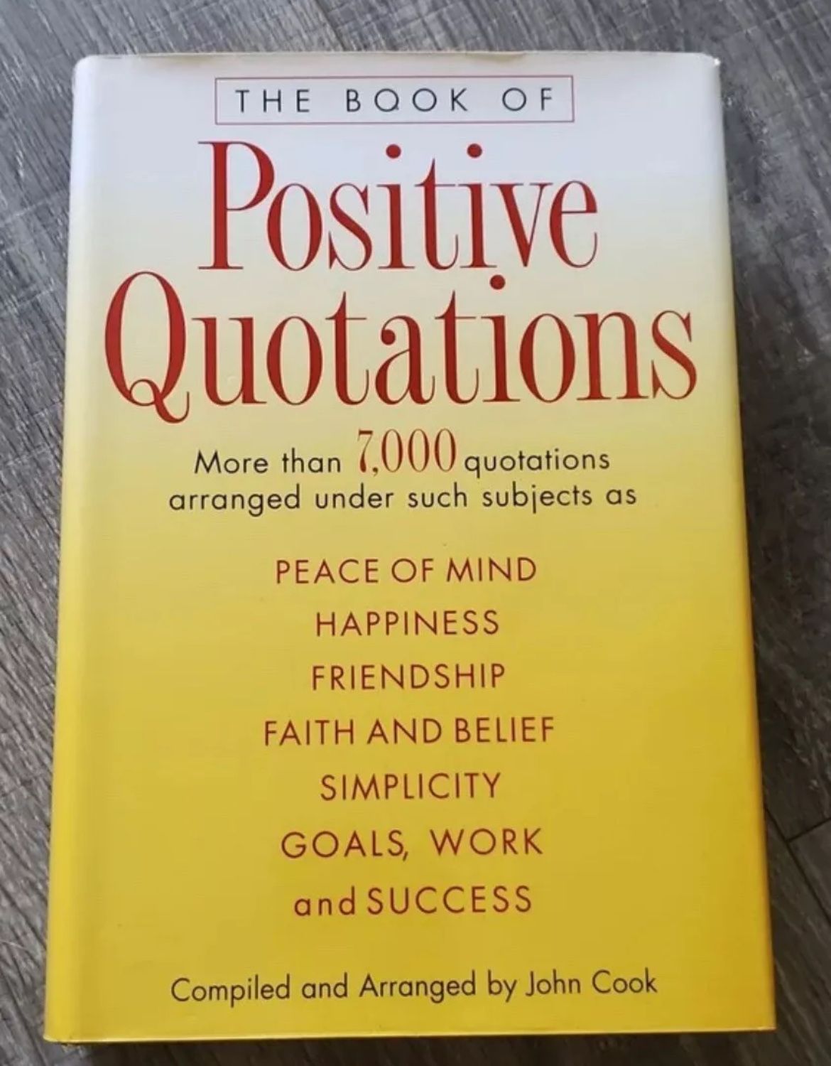 The Book Of Positive Quotations Compiled And Arranged By John Cook