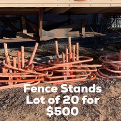 Fence Stands   Lot Of 20 for $500