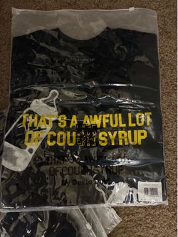 That’s A Awful Lot of Cough Syrup