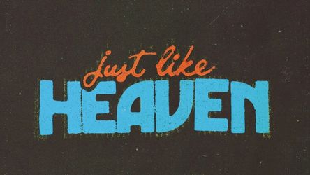 Just like heaven