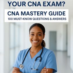 CNA Exam 100 Must Known question 
