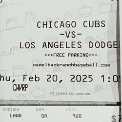 Dodgers Vs CUBS THURSDAY feb 20TH - 1:00 Pm LAWN  Tixs