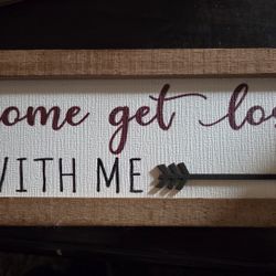 Ashland Rustic "Come Get Lost With Me" Wood Sign