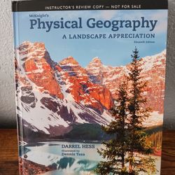 McKnight's Physical Geography : A Landscape Appreciation by Darrel Hess Instructor's Review Edition 
