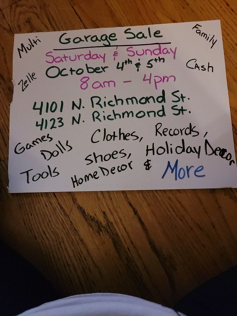 Garage sale this weekend, Saturday and Sunday from 8:00 to 4:00 at 4123 North Richmond street.
