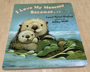 I Love My Mommy Because… Board Book for Babies toddlers to read with Mom!