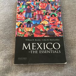 Mexico-The Essentials (William H. Beezley And Colin M. MacLachlan)