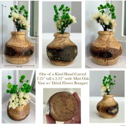 One of a Kind Hand Carved 2.25” tall x 2.25” wide Mini Oak Vase with Dried Flower Bouquet