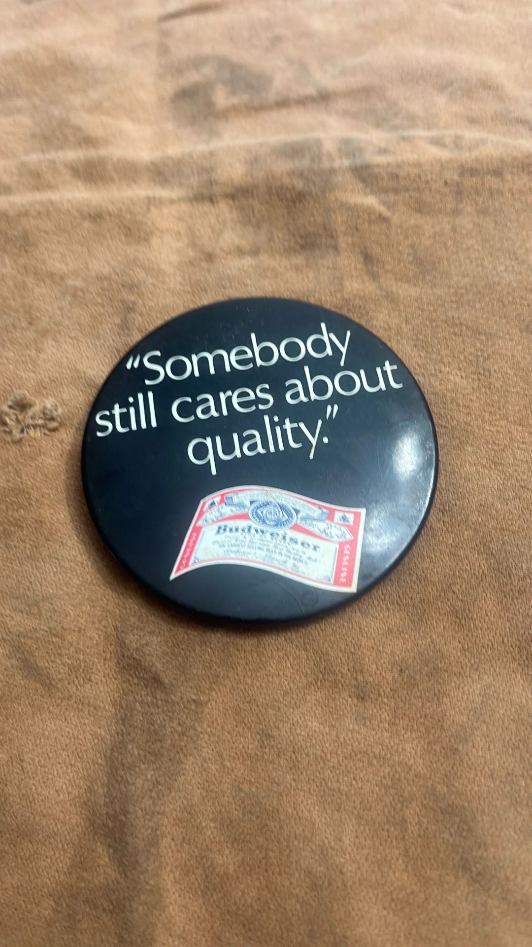 Vintage Budweiser pinback " Somebody cares about quality "