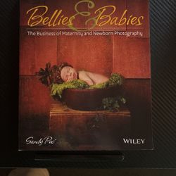 Bellies & Babies, The Business of Maternity and Newborn Photography