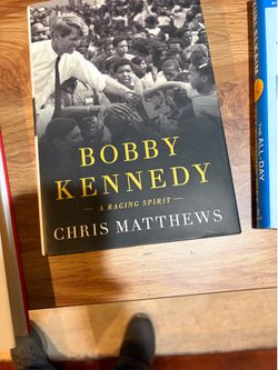 Bobby Kennedy-A Raging Spirit by Chris Matthew’s