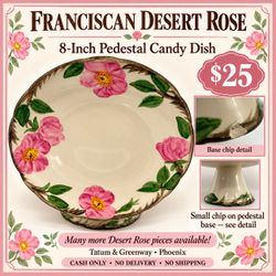 Franciscan Desert Rose 8-Inch Pedestal Candy Dish / Compote – $25