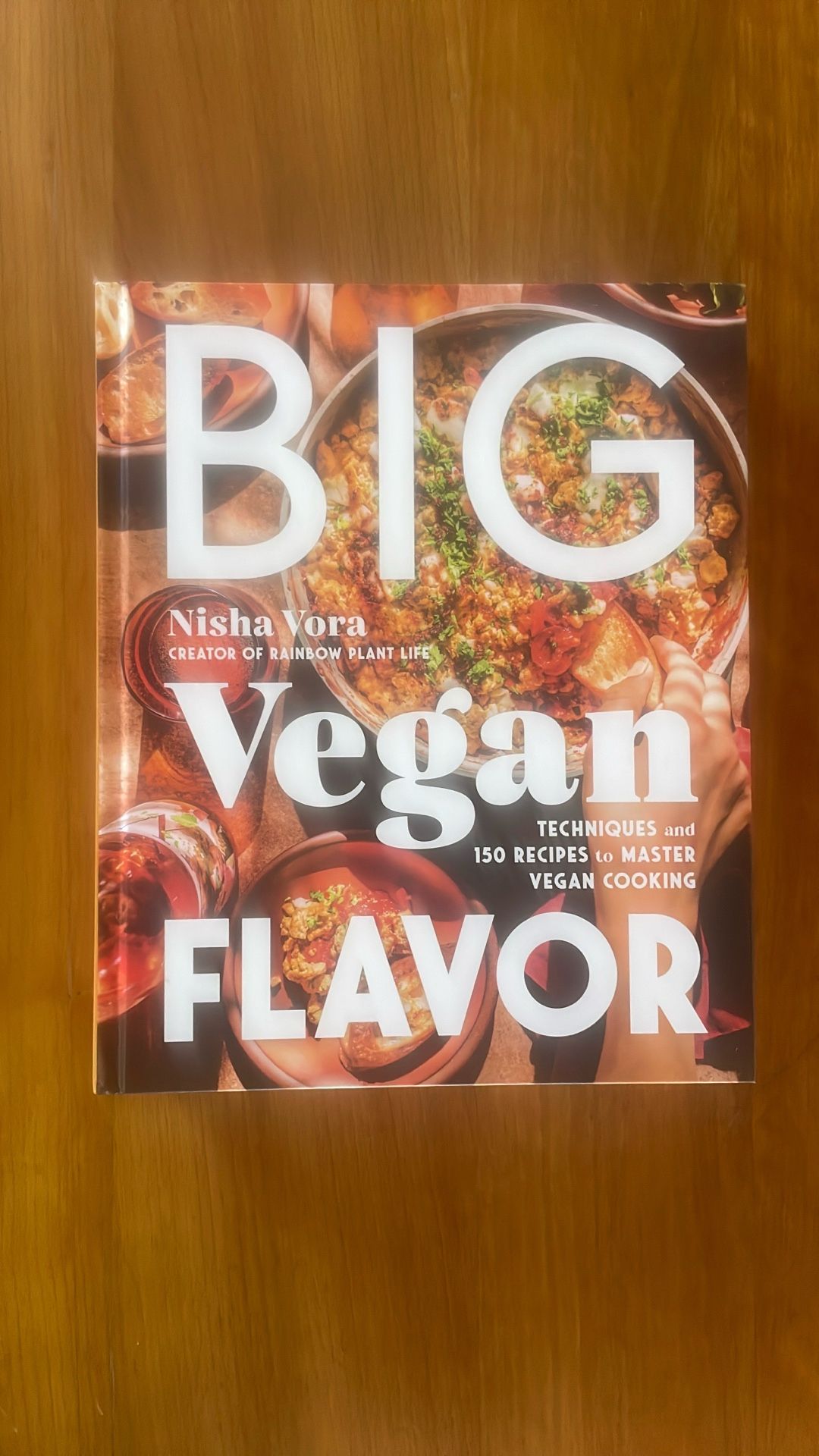 Big Vegan Flavor Cookbook By Nisha Vora 