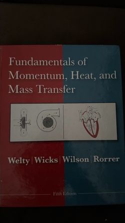 Fundamentals of Momentum Heat and Mass Transfer  by James Welty