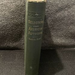 Selections from American Authors (Franklin,Adams,Cooper,Longfellow) 1879 1st Ed.