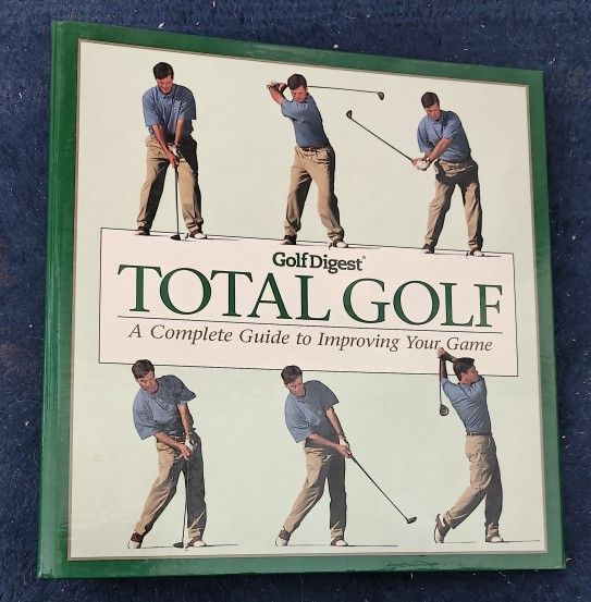 Golf Digest TOTAL GOLF A Complete Guide to Improving Your Game