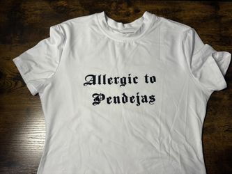 Allergic To Pendejas