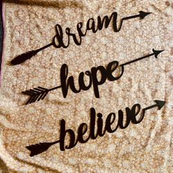 * Dream Hope Believe *Arrow Metal Signs Art Decor