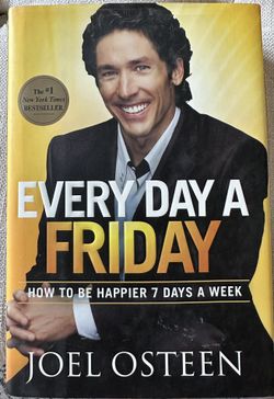 Every Day A Friday by Joel Osteen