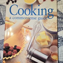 Cooking: A Common Sense Guide