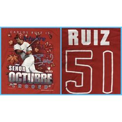 Men's CARLOS RUIZ #51 Philadelphia Phillies "Chooch" Señor Octubre Tee-Shirt