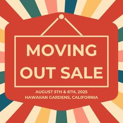 MOVING OUT SALE! AUG 5 & 6! Like New Items! Hawaiian Gardens, CA - 10am-6pm