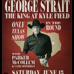 George Strait @ Kyle Field  For June 15