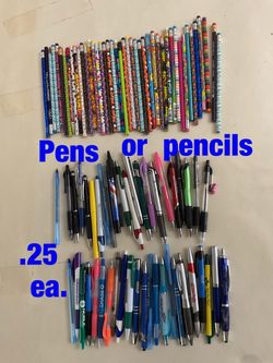 Pens or pencils - .25 each