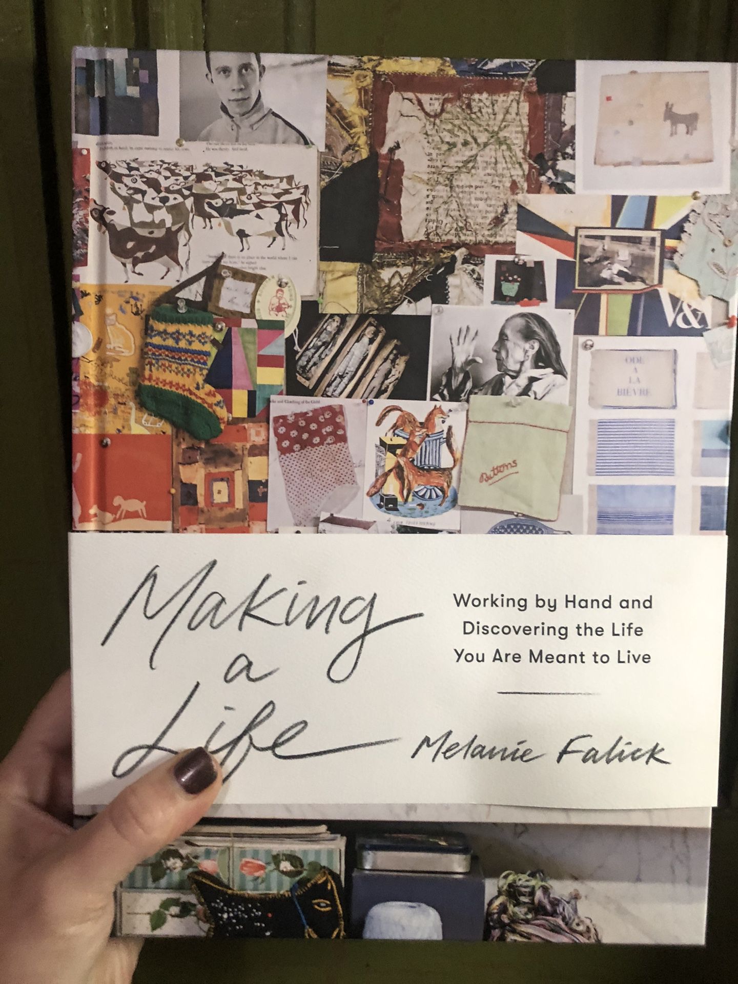 Making a Life: Working by Hand and Discovering the Life You Are Meant to