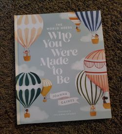 WHO YOU WERE MADE TO BE BY JOANNA GAINES