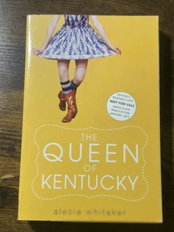 The Queen of Kentucky by Alecia Whitaker ADVANCE READING COPY