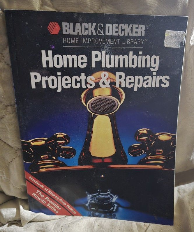 Black & Decker Home Improvement Library, Plumbing Project & Repairs