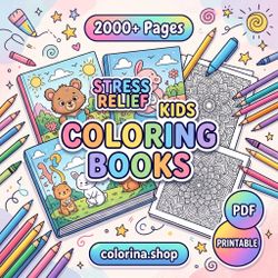 Stress Relief & Kids Coloring Books 2000+ Pages