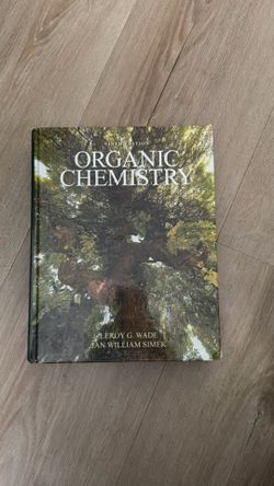 Organic Chemistry by Leroy G. Wade and Jan William Simek.