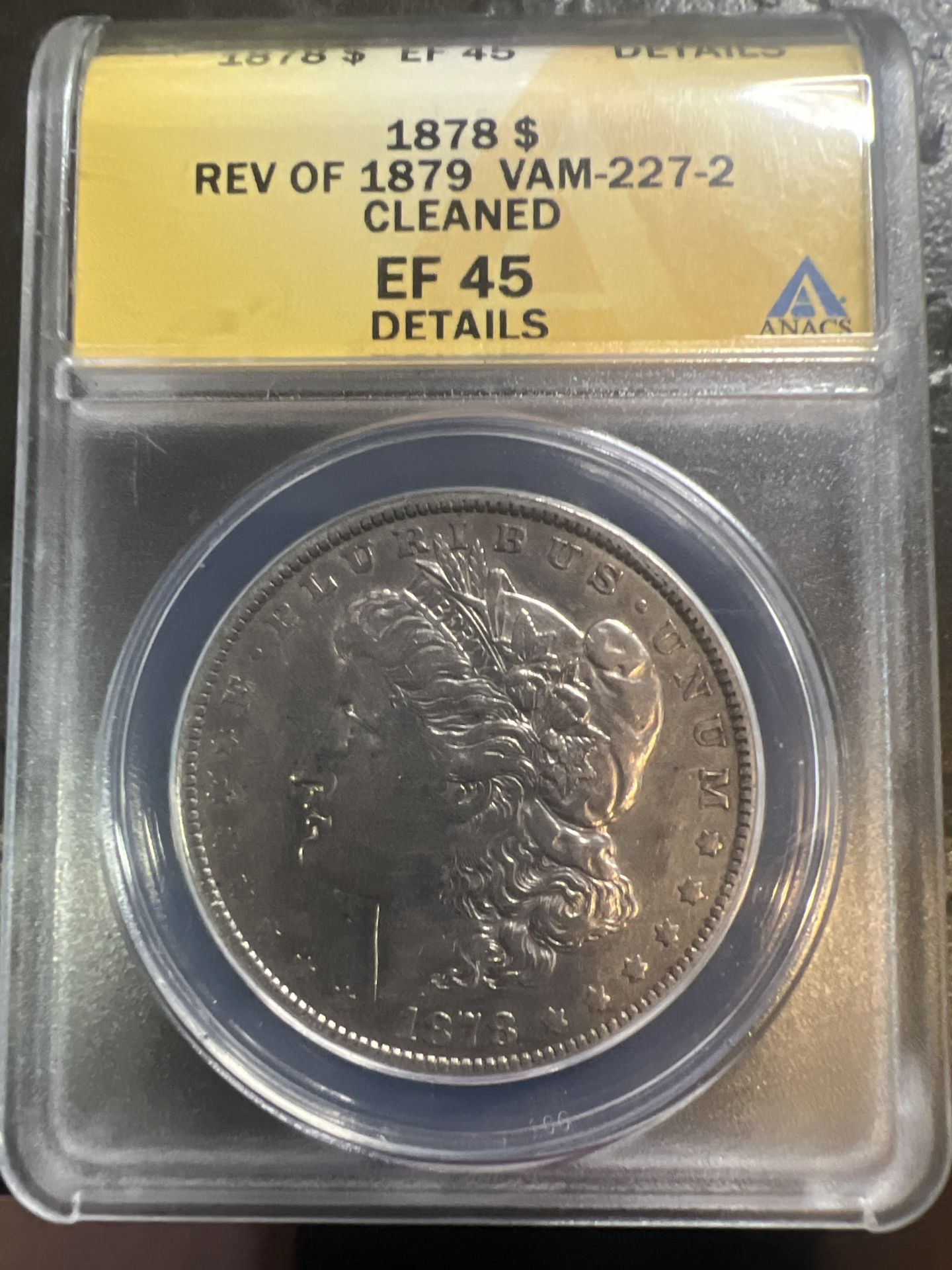 1878 Morgan Silver Dollar 7TF ANACS EF45 Rev. OF 1879 VAM-227-2