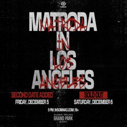 Matroda Tickets Available For Friday And Saturday 