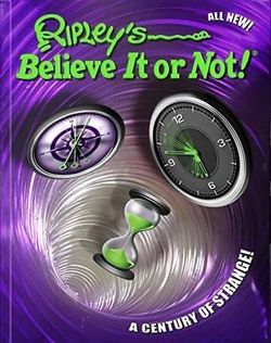 New Ripley's Believe It Or Not! A Century Of Strange!