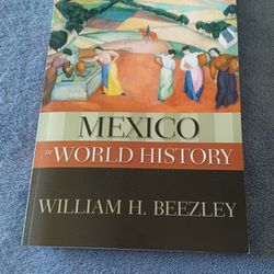 Mexico World History By William Beezley 