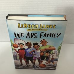We Are Family by, Andrea Williams and LeBron James (2021, Hardcover)