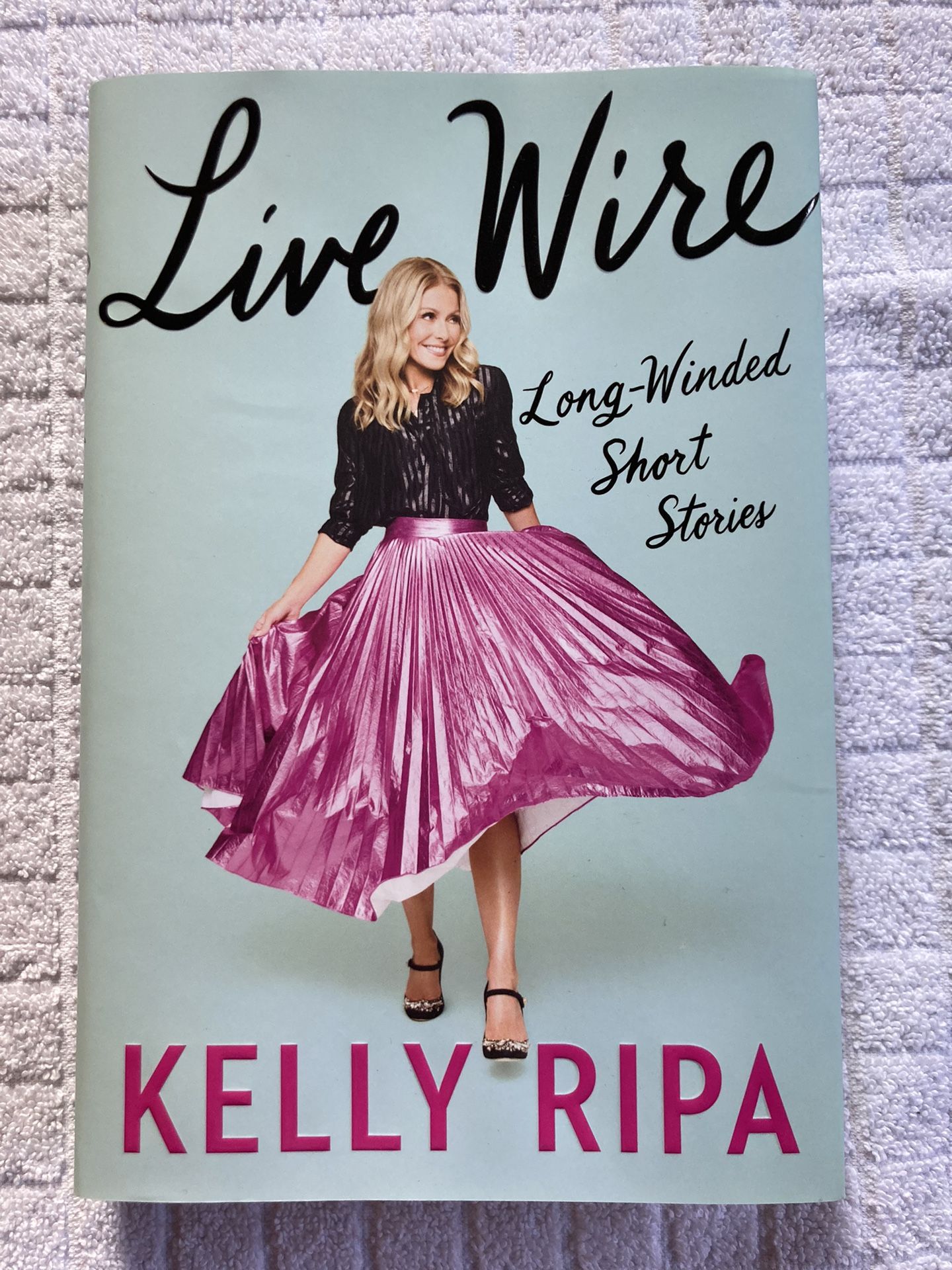 Live Wire by Kelly Ripa