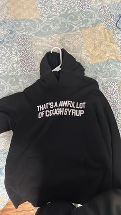 awful lot of cough syrup hoodie