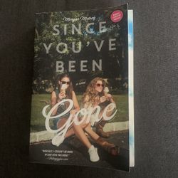 A Novel ‘Since You've Been Gone’ By Morgan Matson