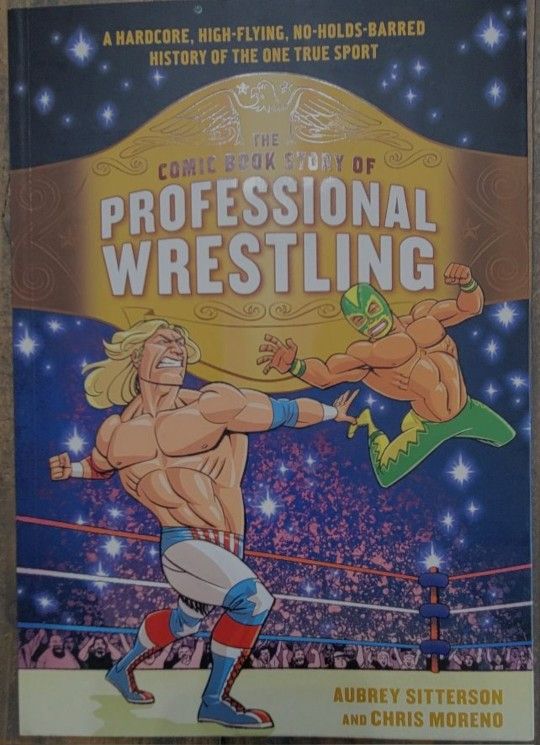 The Comic Book Story of Professional Wrestling BRAND NEW