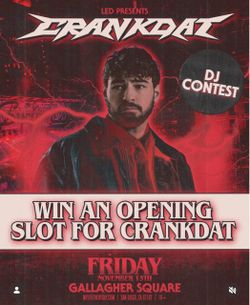 Crankdat @Gallagher Square 11/13
