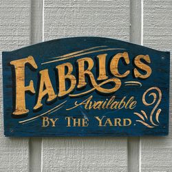 Fabrics Available By The Yard Wall Hanging Wood Sign