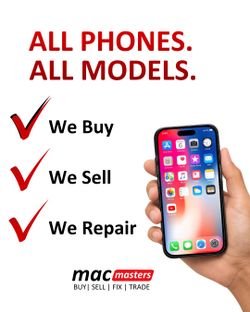 We Buy Phones! Want Fast Cash? Buying iPhones, Samsungs, Macs & more — New /Used /Financed/Locked $899
